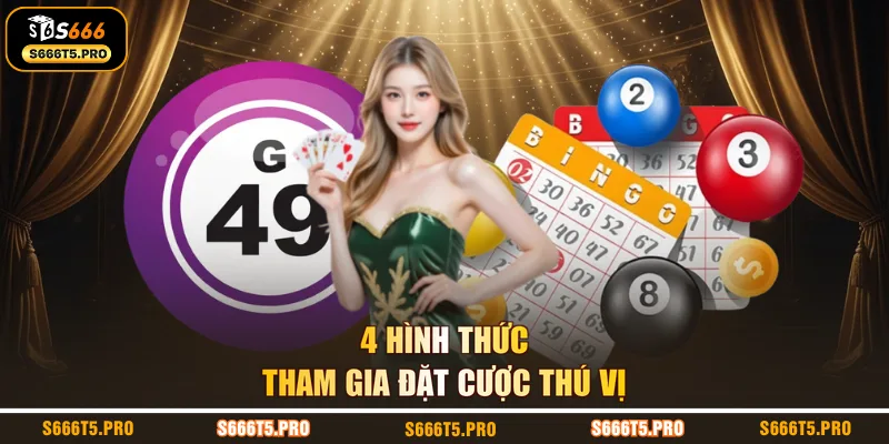 4 hình thức tham gia đặt cược thú vị