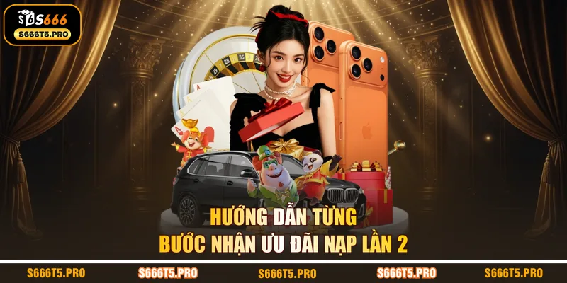 Hướng dẫn từng bước nhận ưu đãi nạp lần 2