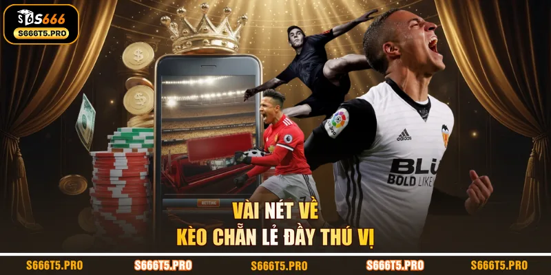 Vài nét về kèo chẵn lẻ đầy thú vị